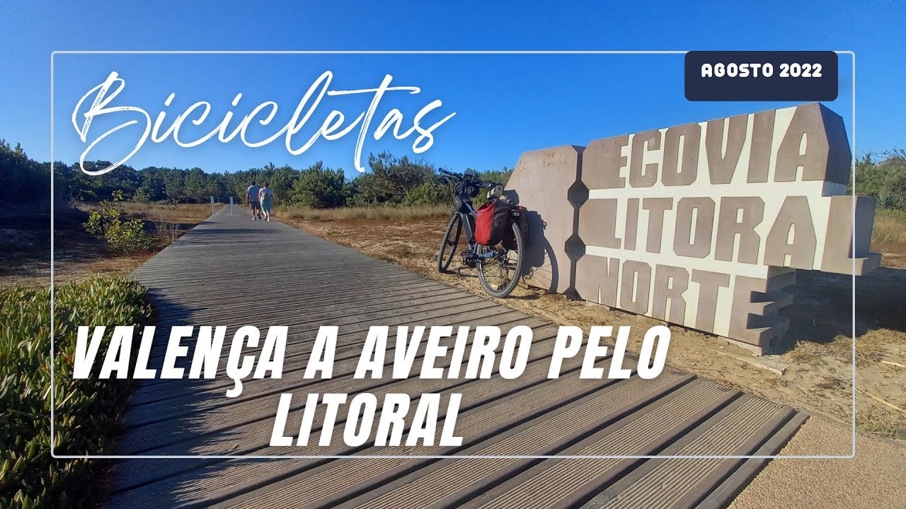 Valença a Aveiro pelo litoral de bicicleta
