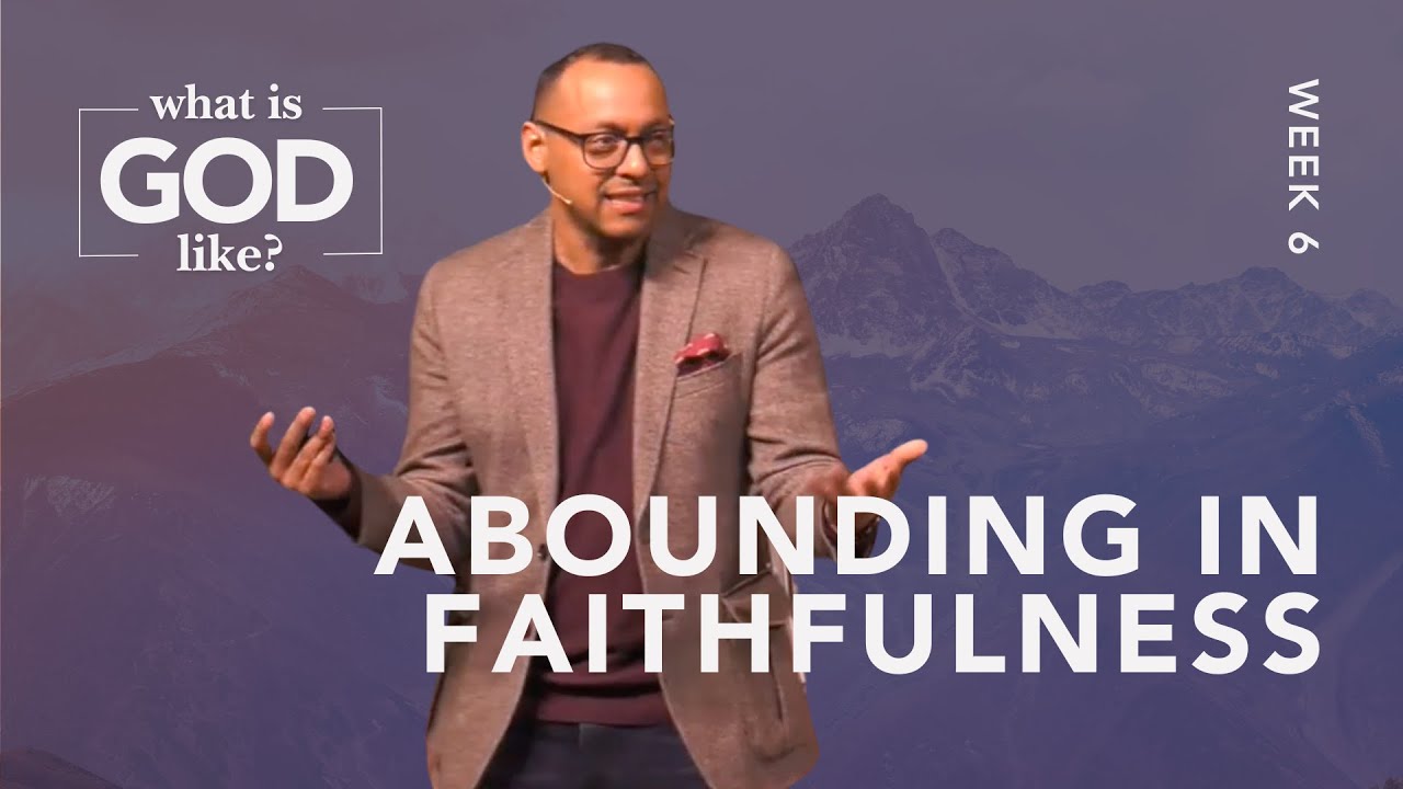 The Abounding Faithfulness of God | Lent Series 2024 | Pastor Rich Villodas