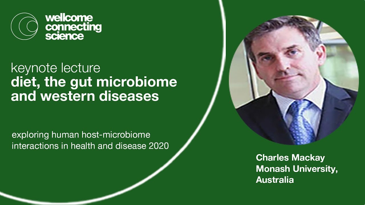 Charles Mackay - Diet, the gut microbiome and western diseases