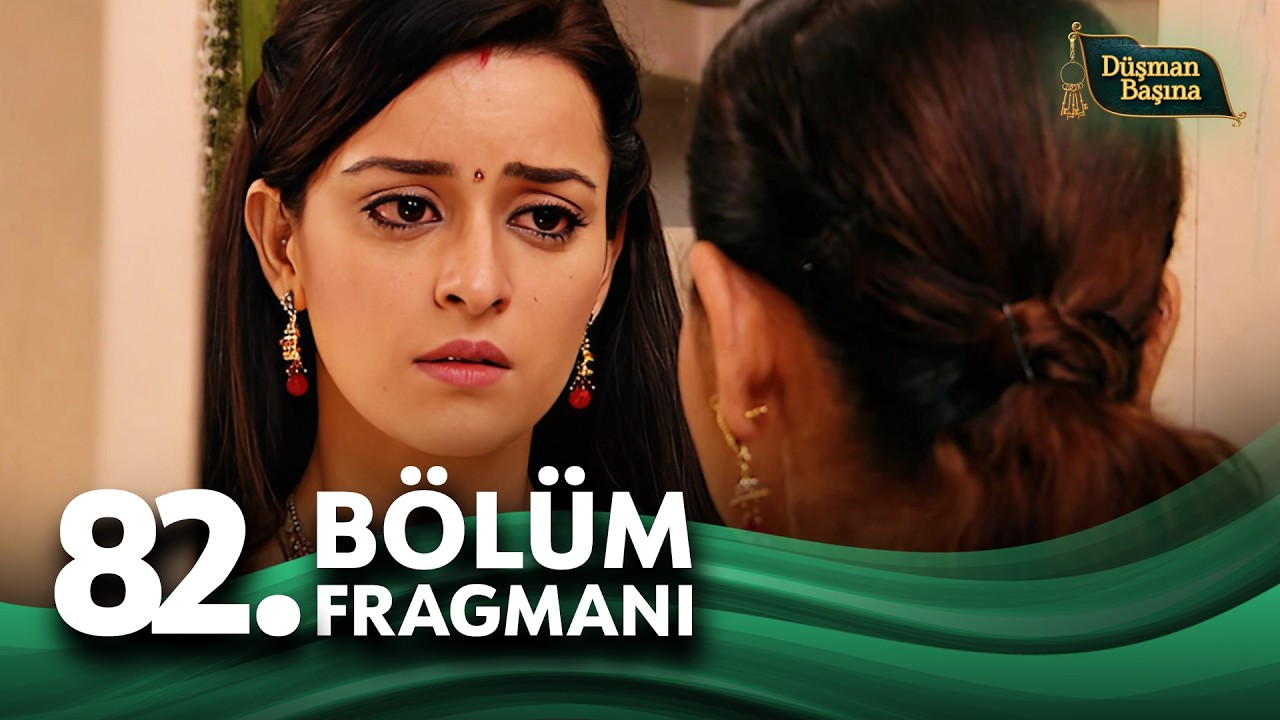 D&uuml;şman Başına (Mere Angne Mein) 82. B&ouml;l&uuml;m Fragmanı  @kanal7​