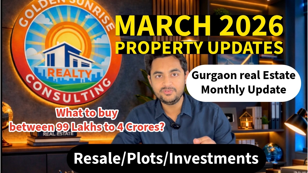 March 2026 Gurgaon Property Update | Latest Prices, Resale Options & Top Investment Picks