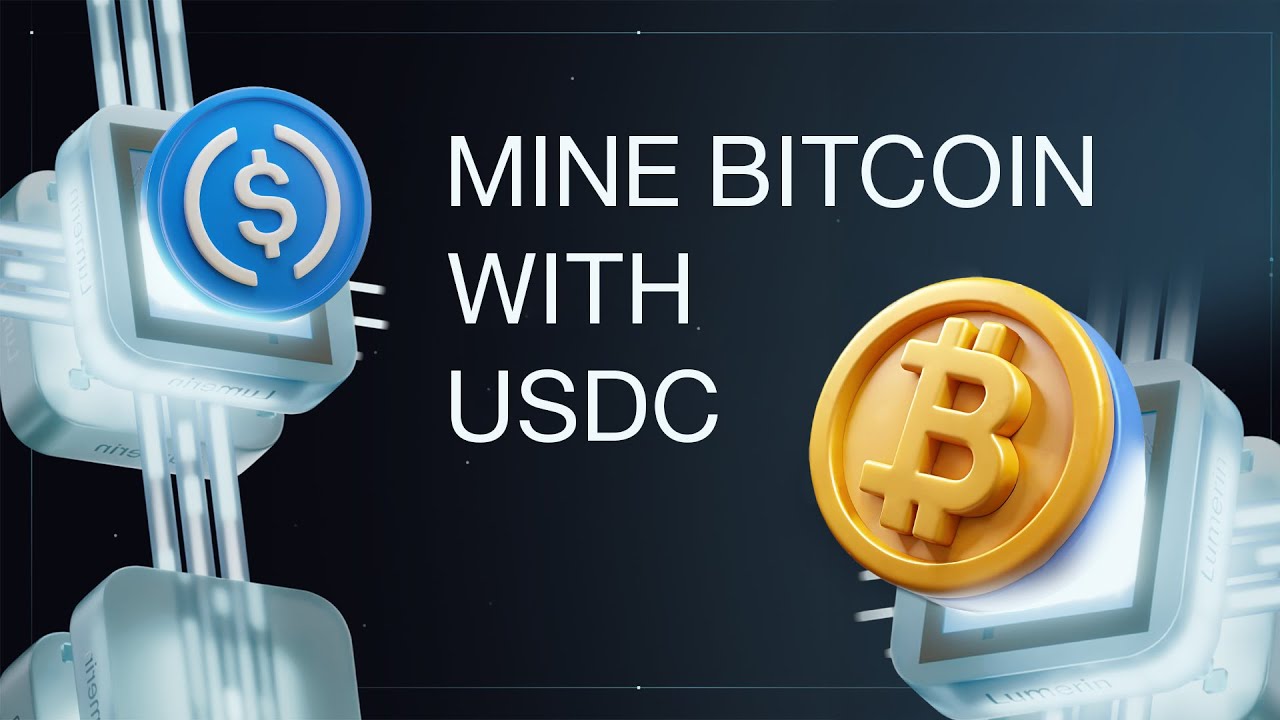 How to Mine Bitcoin With USDC (No Hardware Required)
