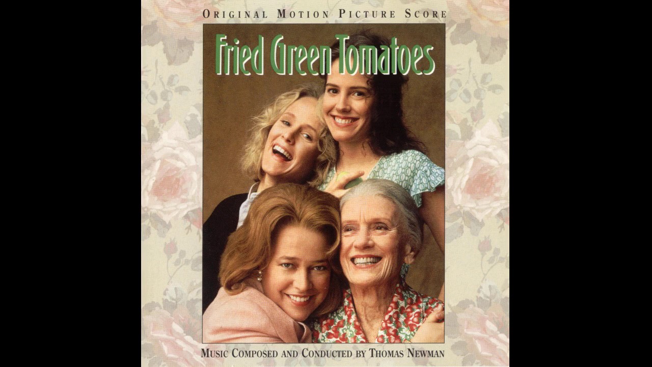Thomas Newman - The Whistle Stop Cafe - (Fried Green Tomatoes, 1992)