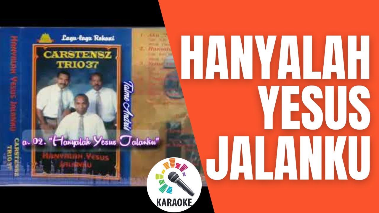 HANYALAH YESUS JALANKU_Carstensz Trio (KARAOKE)