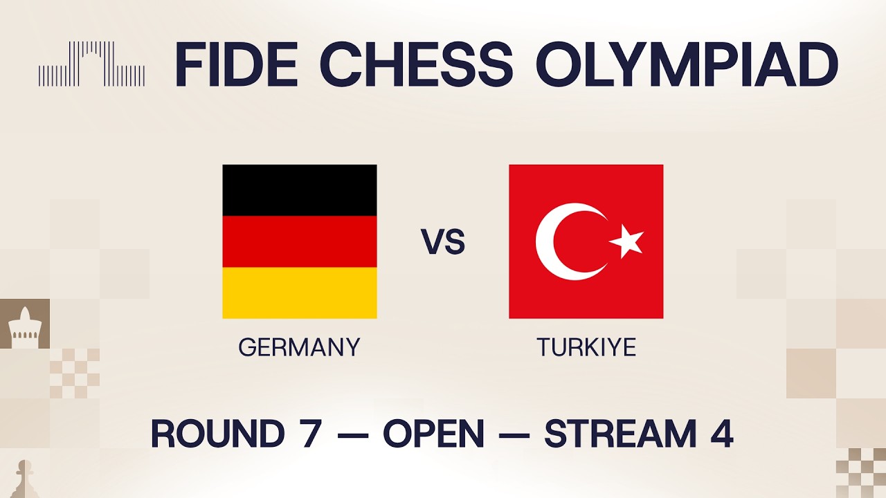 FIDE Chess Olympiad 2026 | Round 7 | Germany vs Turkiye | Open