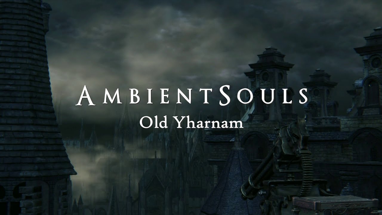 Ambient Souls - Old Yharnam | One Hour of Bloodborne Ambience and Atmosphere