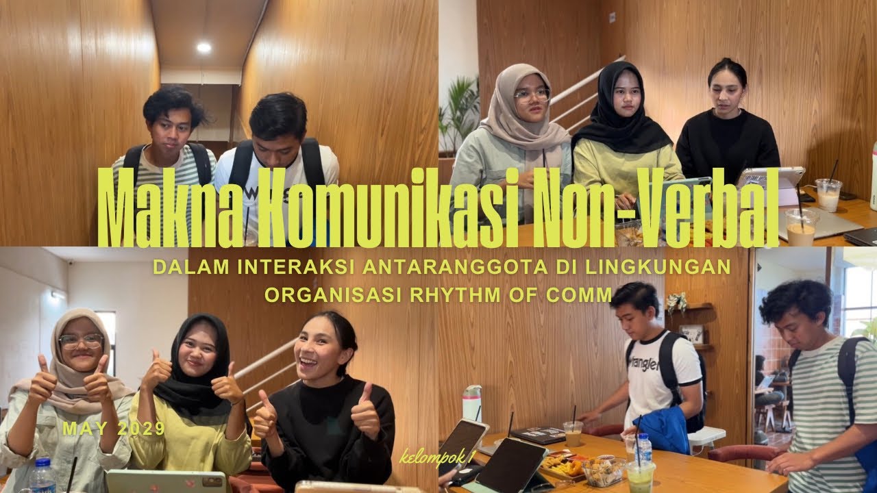 Project Komunikasi Organisasi KH001 – Kelompok 1 (Komunikasi Non Verbal Antar Anggota)