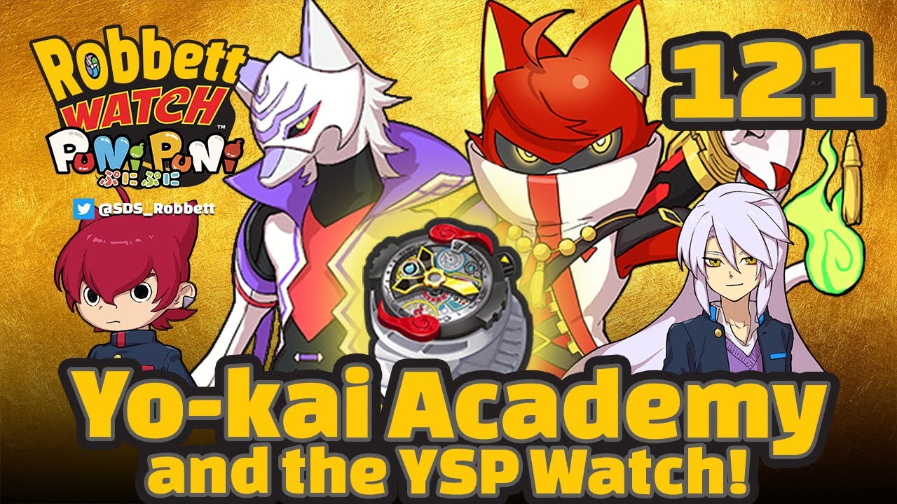 Yo-kai Watch Puni Puni # 121: Академия Йо-кай и YSP ​​Watch! Кенгу Бенимару! Роббетт Уотч