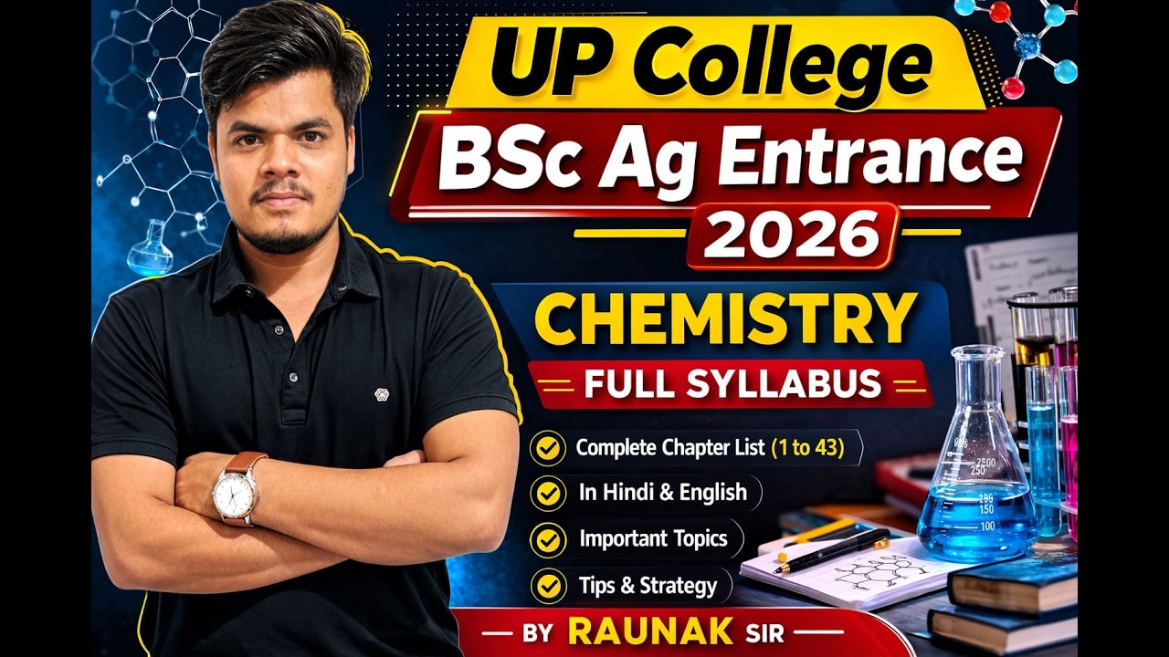 UP College BSc Agriculture Entrance 2026 | Chemistry Full Syllabus  | By Raunak Sir