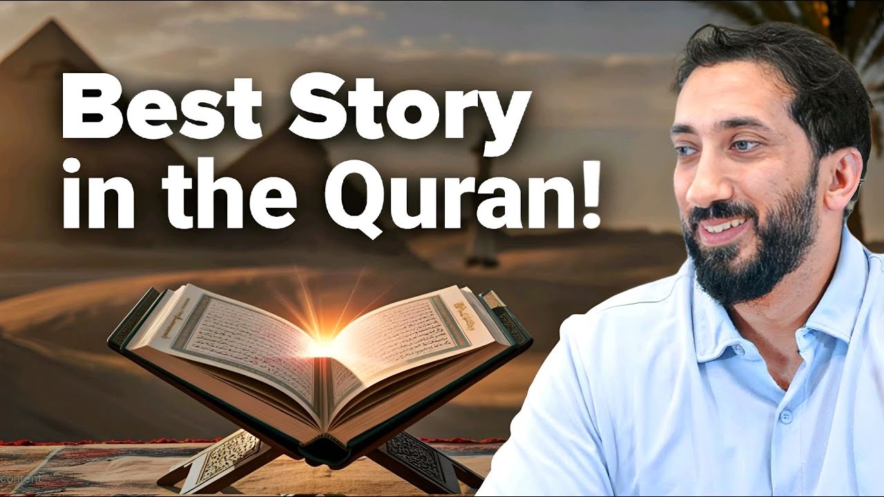 The Most Beautiful Story in the Quran &ndash; Explained by Nouman Ali Khan