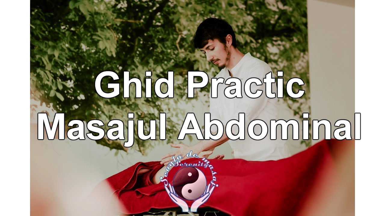 Demonstrație de Masaj practic al Abdomenului - Abdominal Massage