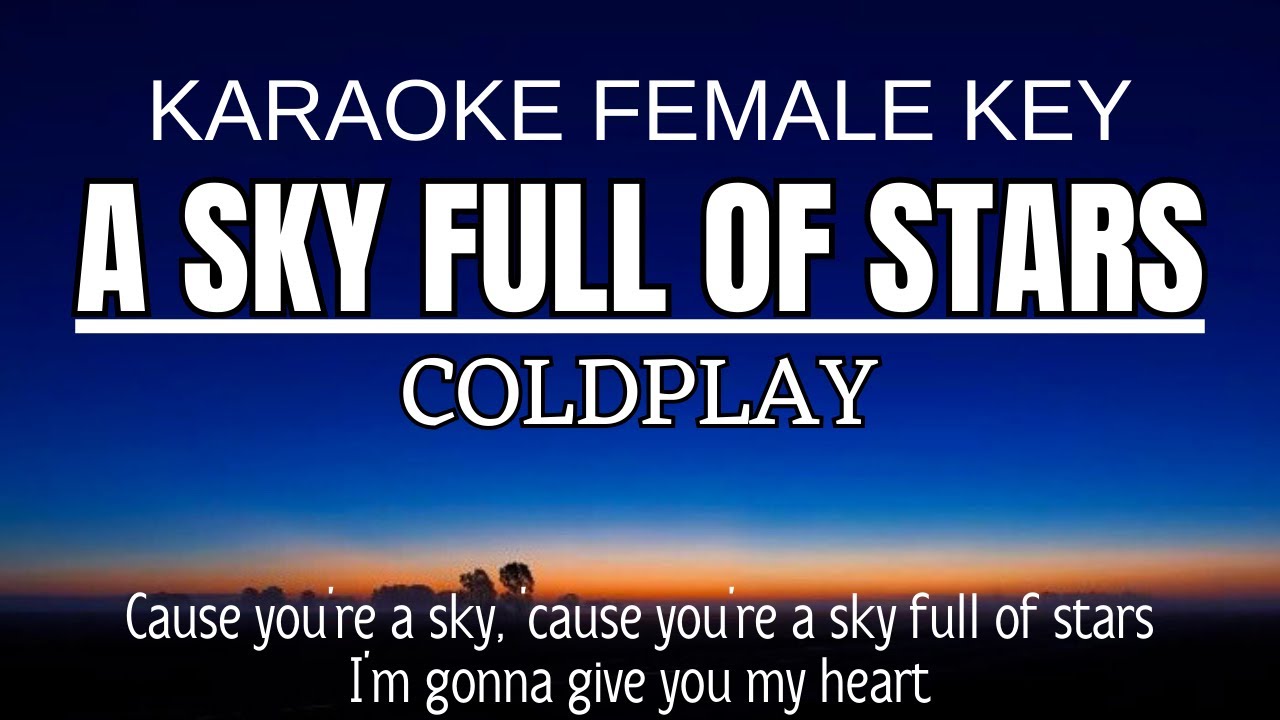 Coldplay - A Sky Full of Stars (Karaoke Female Key Nada Wanita +3)