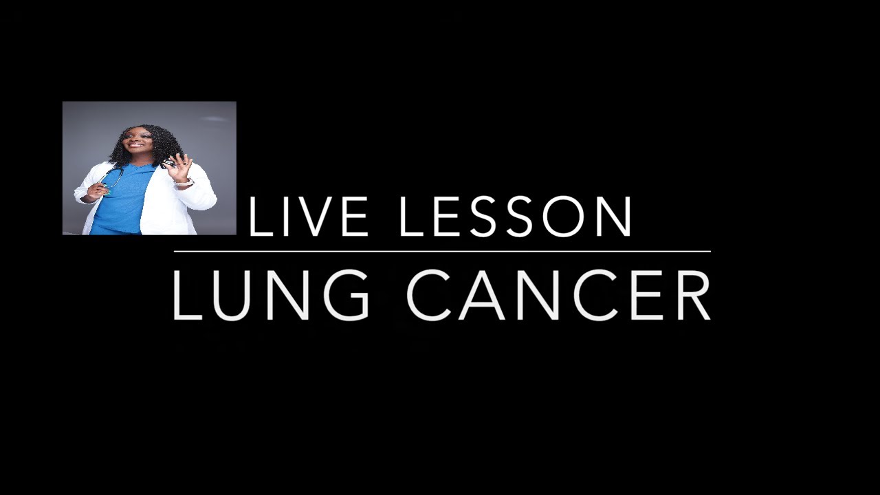 Nursing Care for the Lung Cancer Patient- PN/LPN/LVN