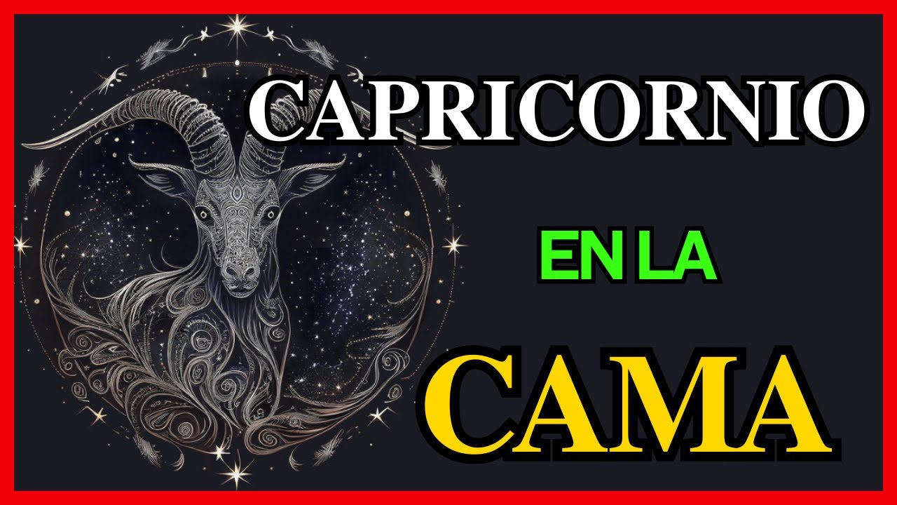 Cómo son los CAPRICORNIO en la intimidad ♑ 25 datos curiosos ♄