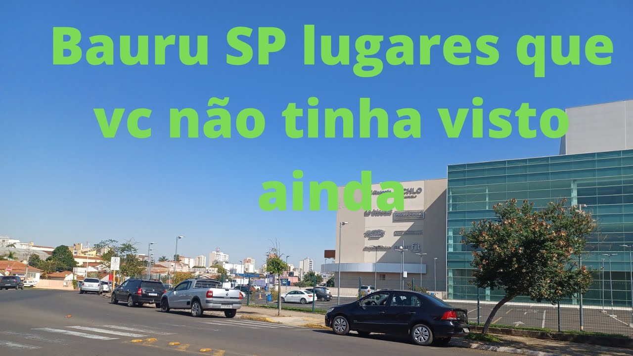 Bauru SP Brasil lugares que vc não viu ainda 9/5/2022.