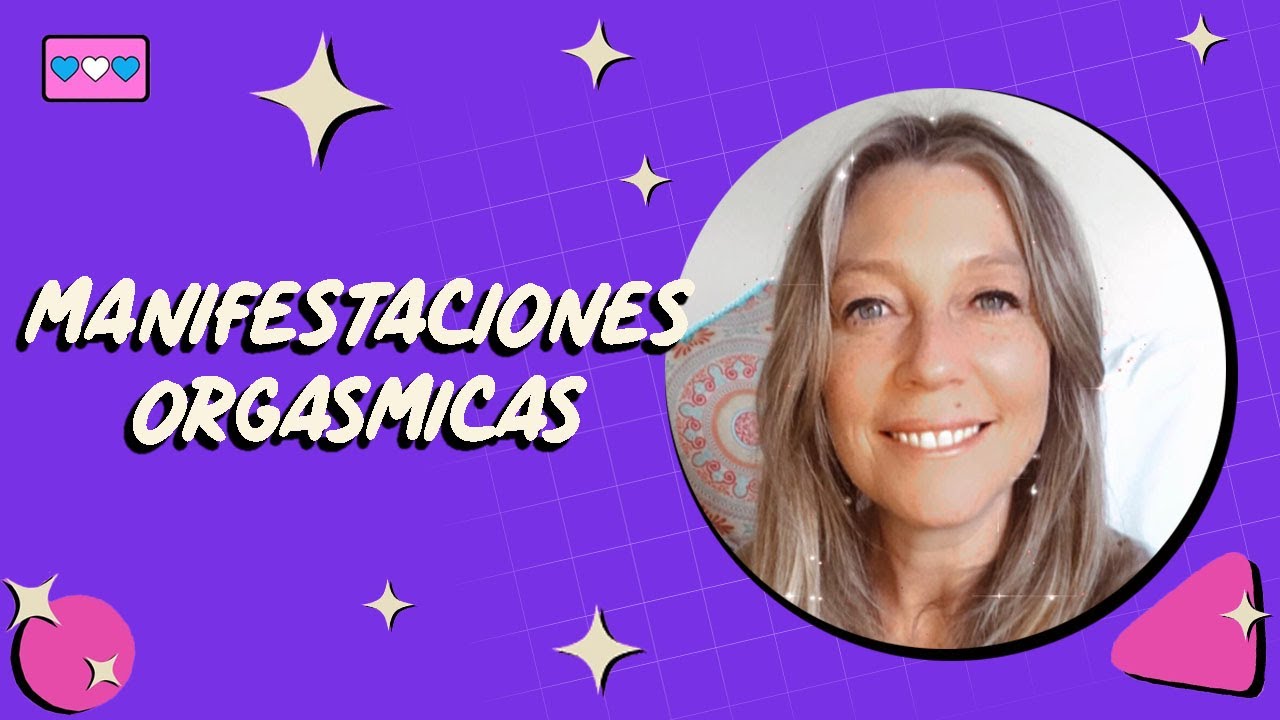 Flor Salort  - Manifestaciones Orgásmicas