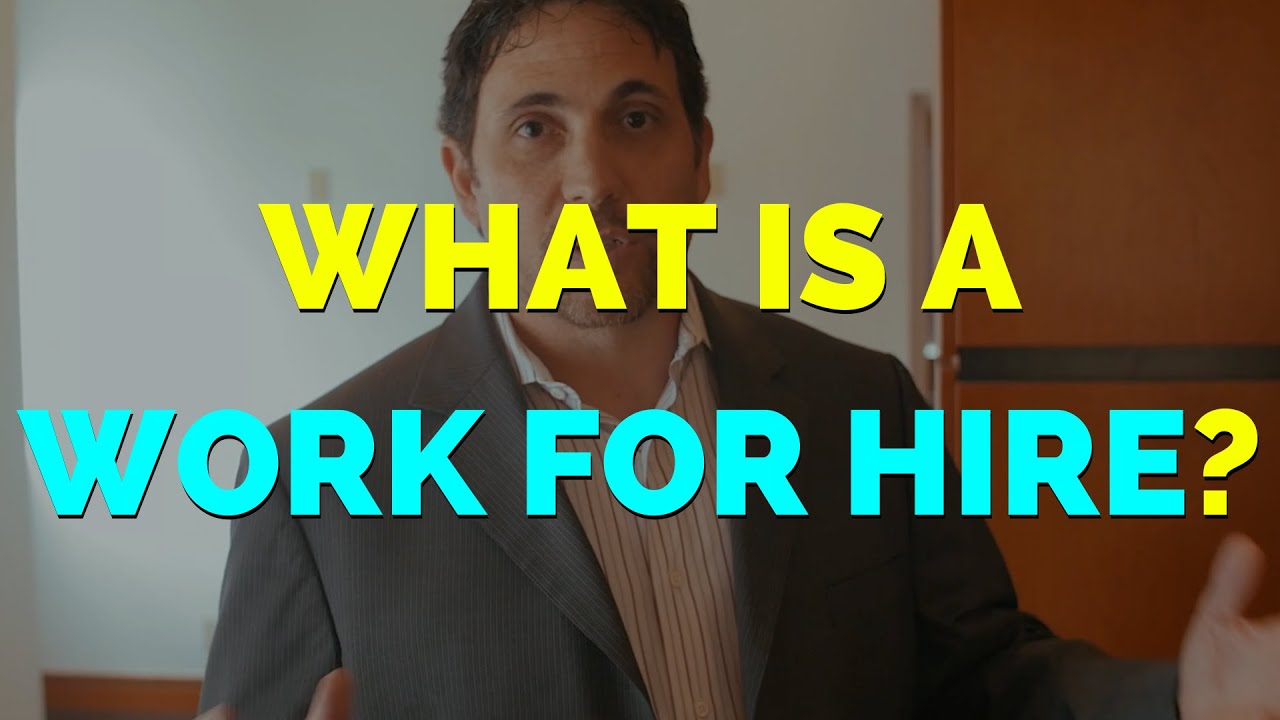What is a Work for Hire?