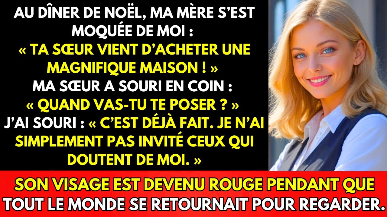 Ma Mère S’est Moquée De Moi À Noël « Ta Sœur A Acheté Une Maison—Et Toi ? »