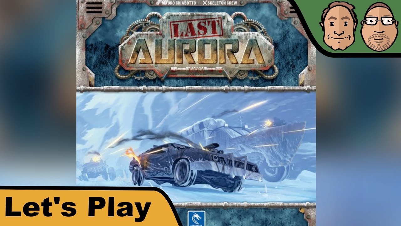 Last Aurora - Brettspiel - Let's Play mit Peat & Alex