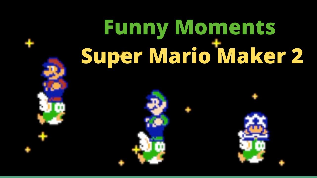 Super Mario Maker 2 Funny Moments Compilation n°4
