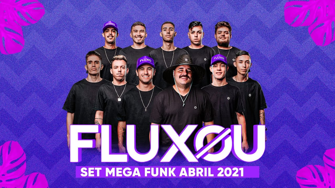 FLUXOU - SET MEGA FUNK ABRIL 2021