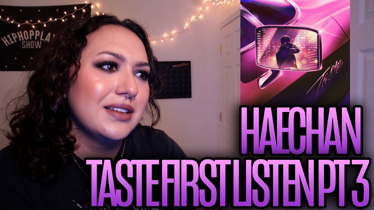 HAECHAN 해찬 'TASTE' FIRST LISTEN PT 3