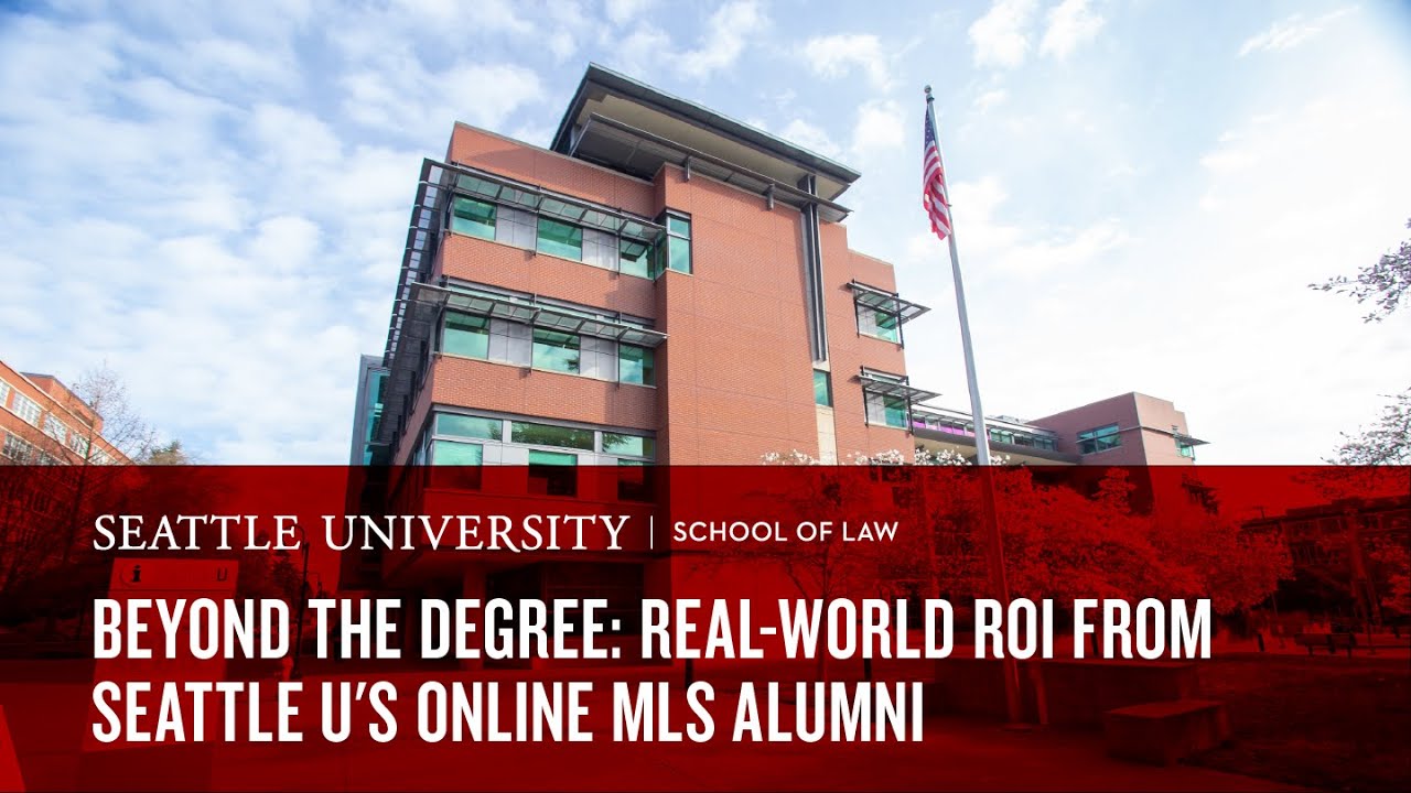 Beyond the Degree: Real-World ROI from Seattle U's Online MLS Alumni