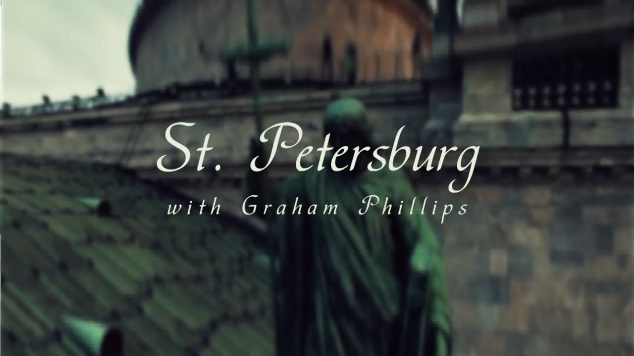 St. Petersburg Travel Guide, Russia with Graham Phillips. Wonderful World.