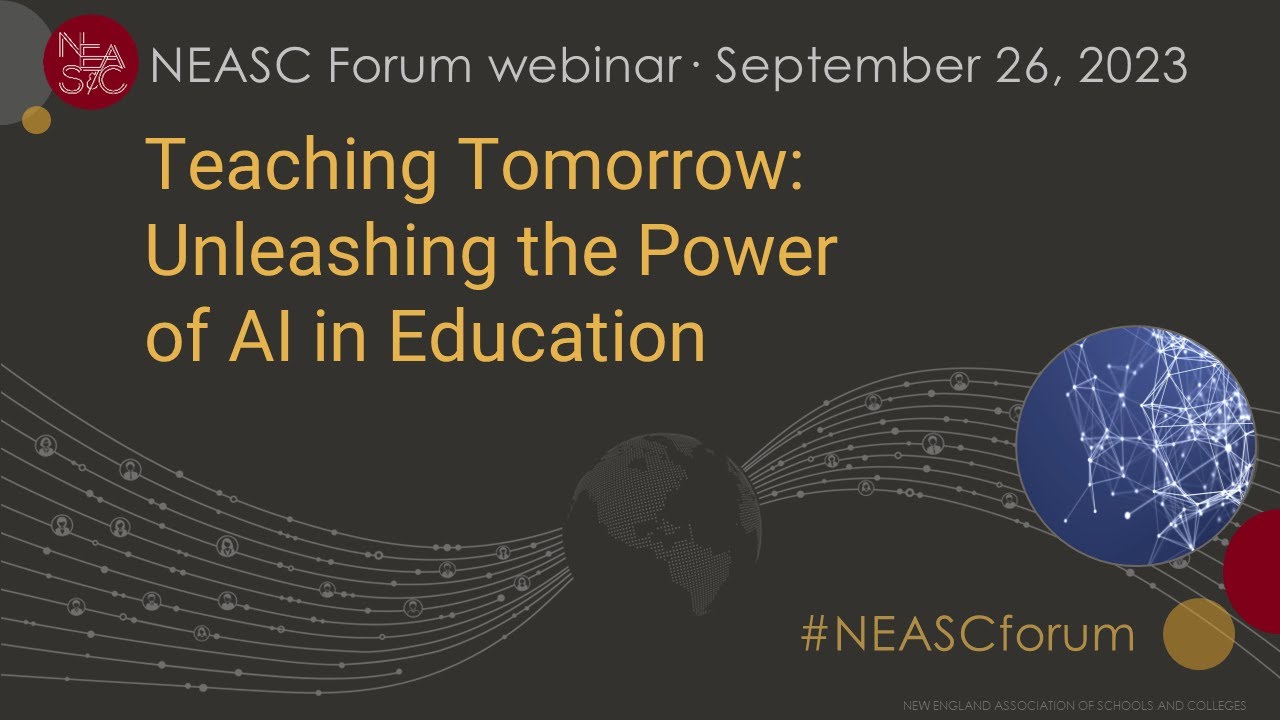 Teaching Tomorrow: Unleashing the Power of AI in Education | #NEASCforum