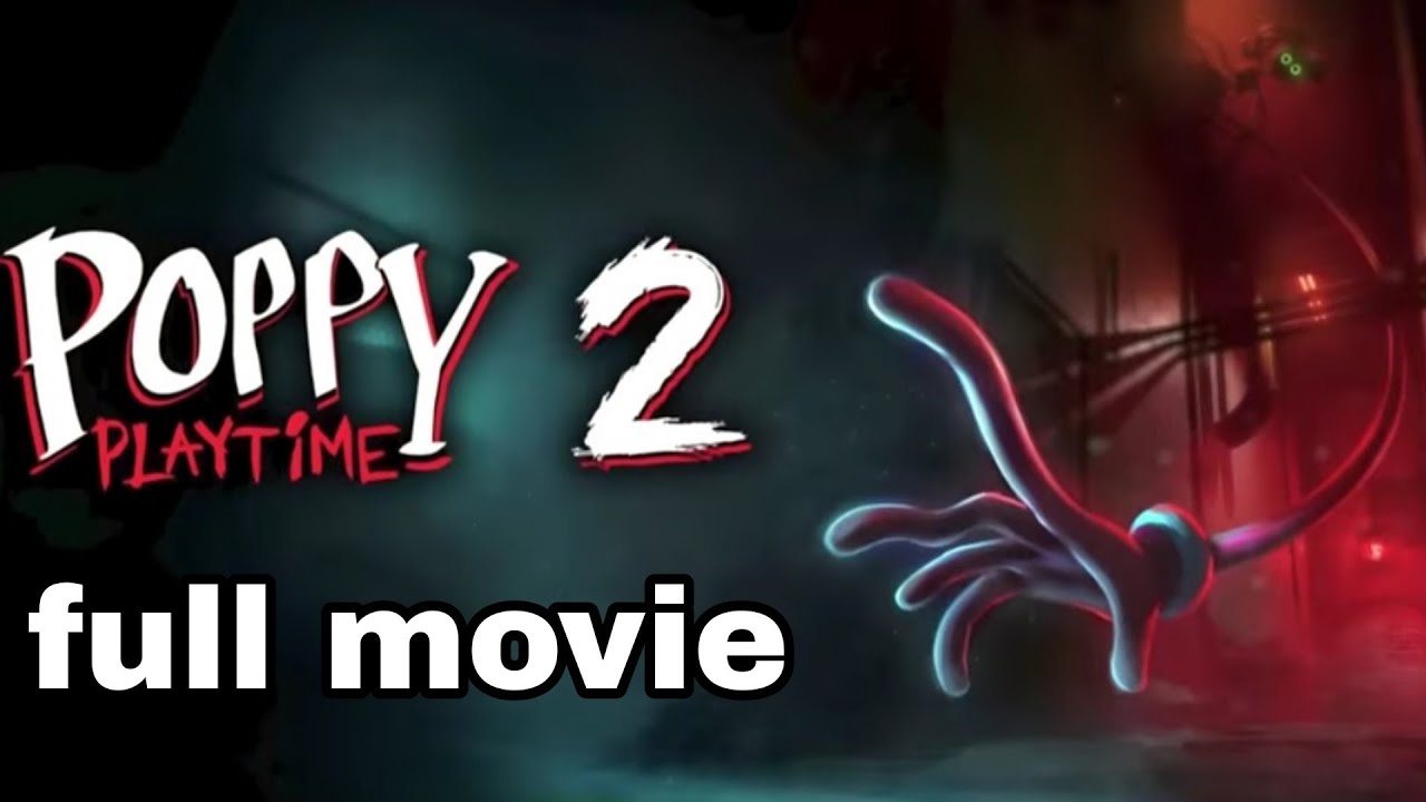 Poppy playtime chapter 2 (full movie)