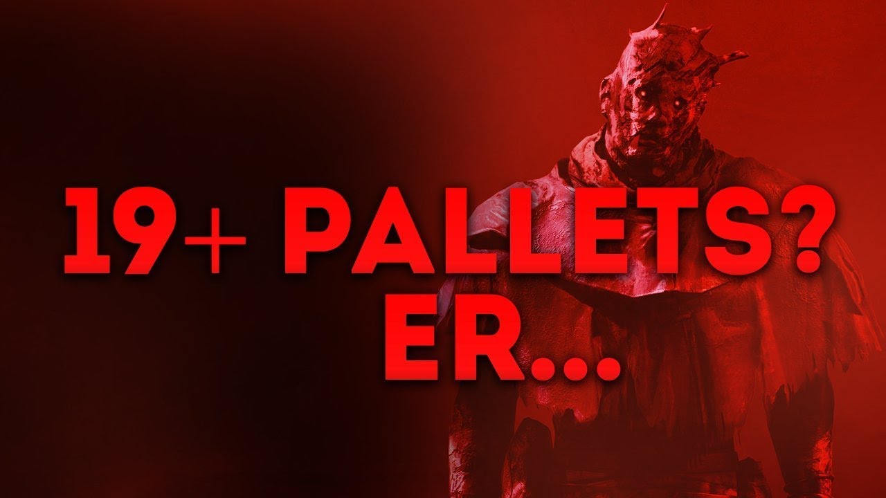 Dead by Daylight WITH...NEW WRAITH! - 19+ PALLETS? ER...