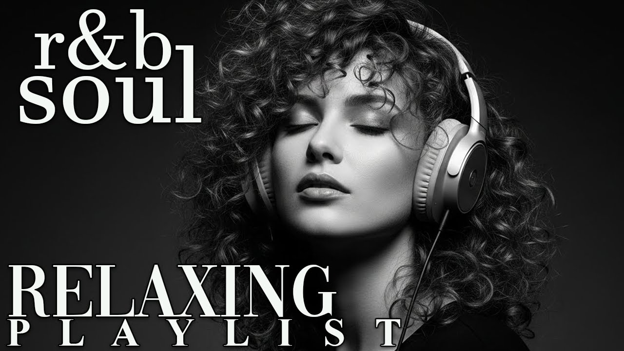 【R&B Soul】Relaxing Chill Playlist – Soulful Vocals & Deep Grooves