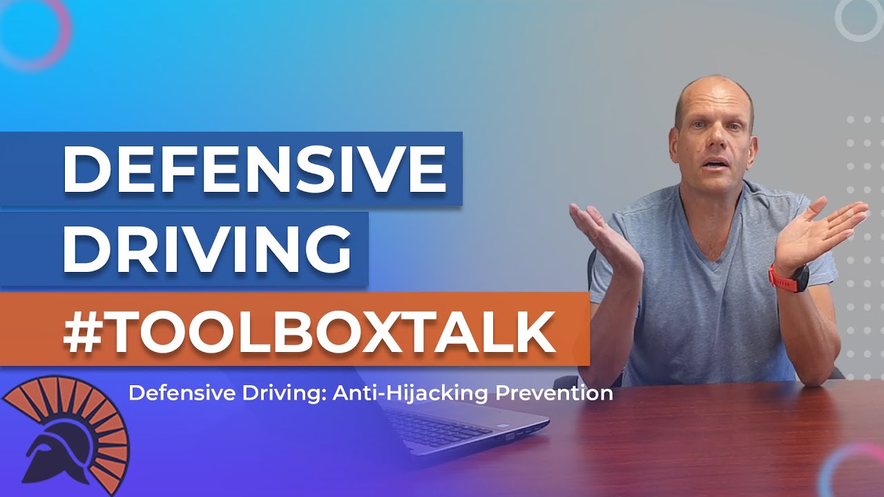 Liderazgo Toolbox Talk: Anti-Hijacking Prevention
