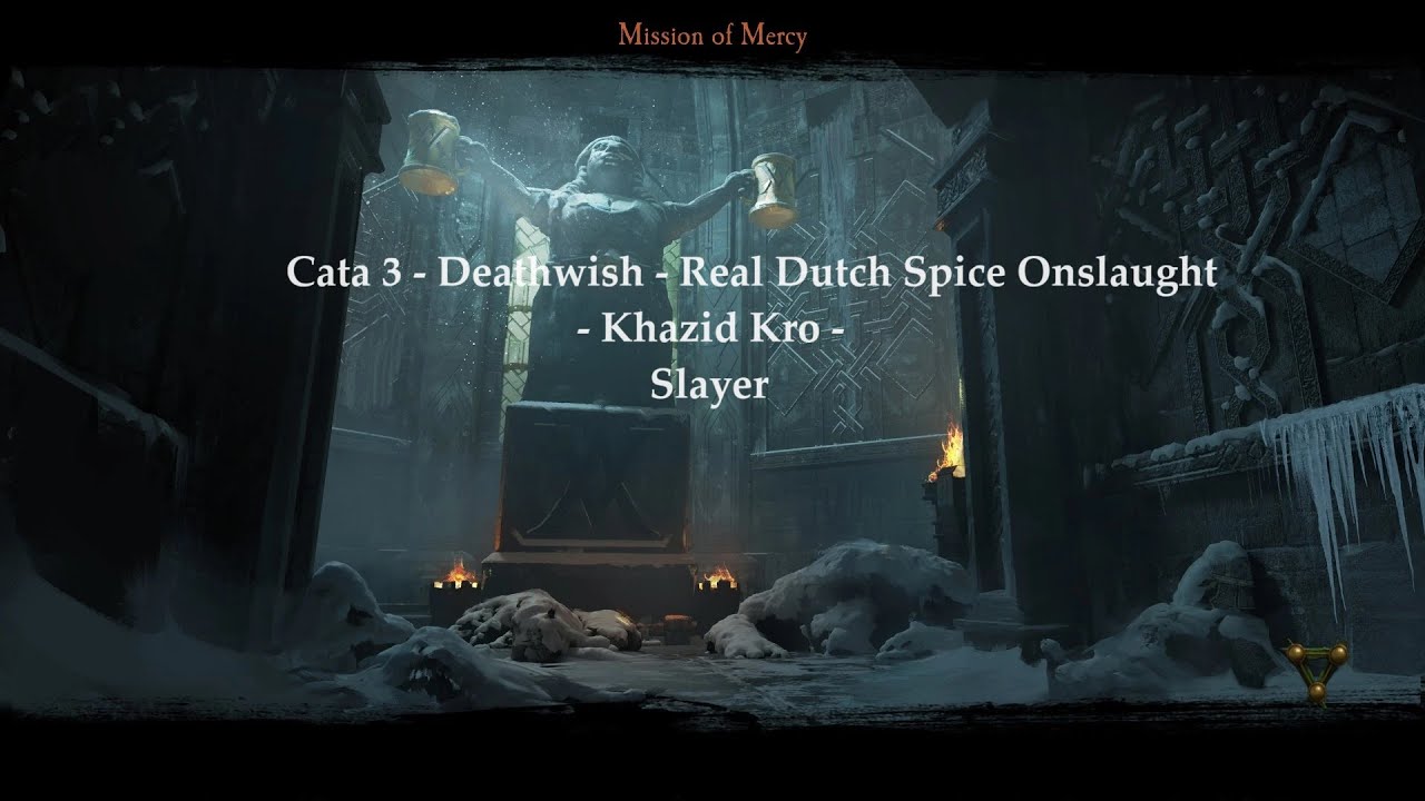 Dutch Spice Onslaught - Cata 3 DeathWish - Khazid Kro - Slayer - Vermintide 2 -