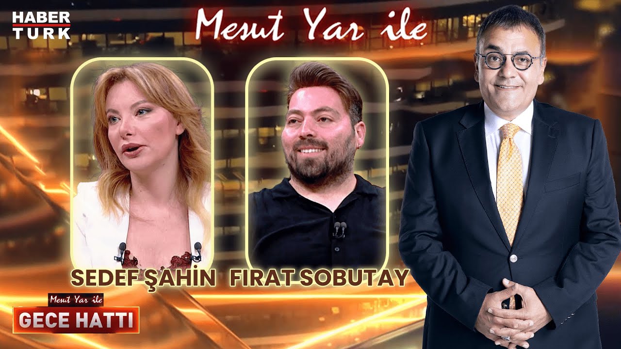 Fırat Sobutay & Sedef Şahin | Mesut Yar ile Gece Hattı - 20 Haziran 2024