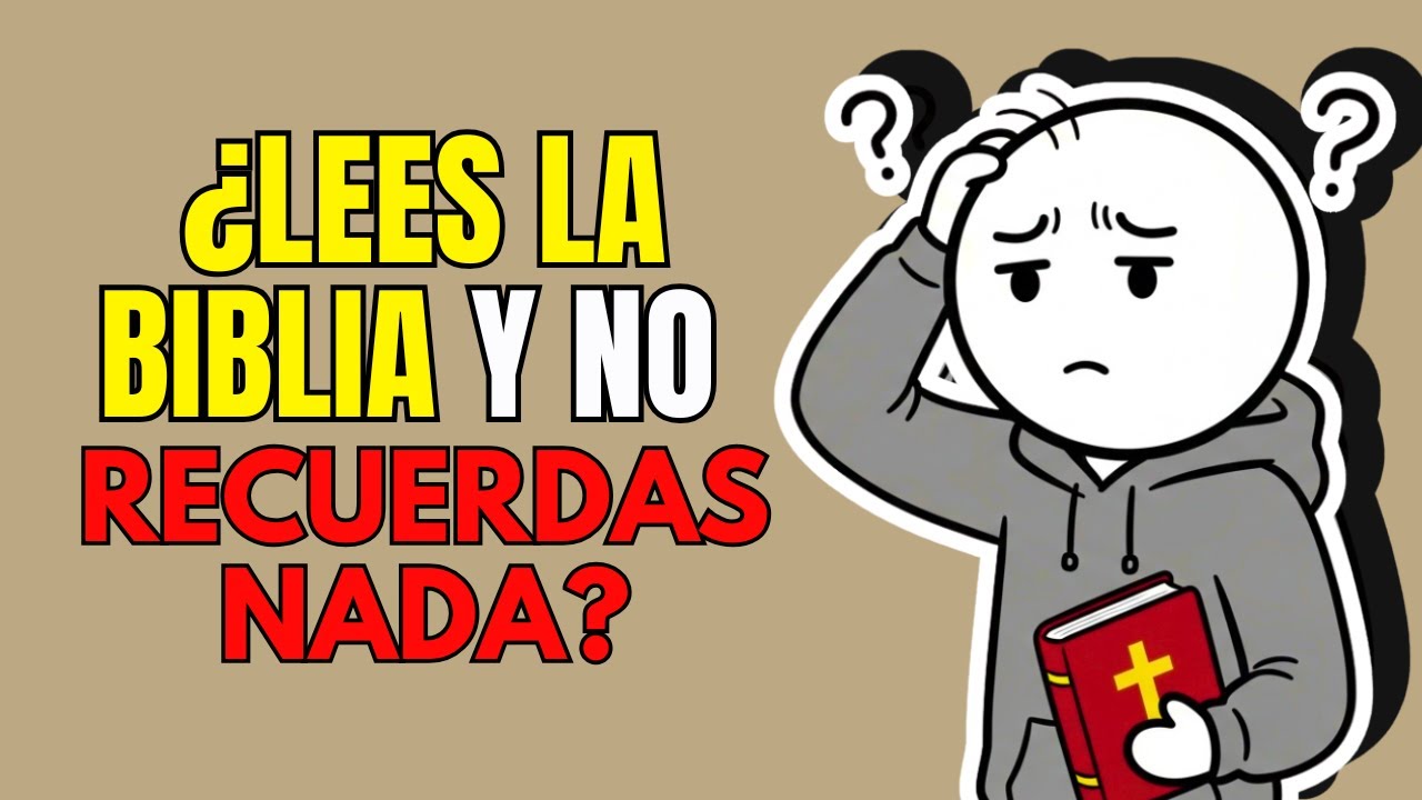 ¿Por qué lees la Biblia y no recuerdas nada? (Y cómo cambiar eso para siempre)