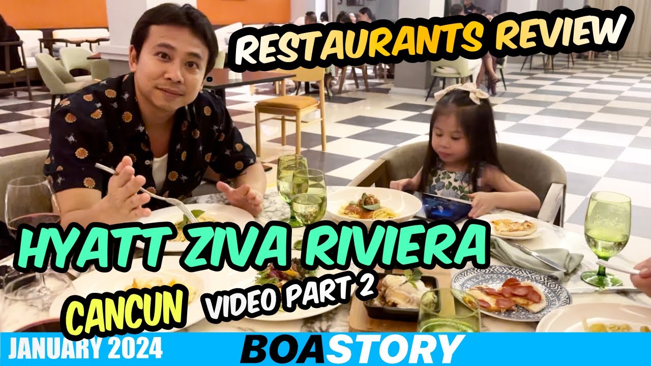 FOOD TOUR HYATT ZIVA RIVIERA CANCUN #hyattziva