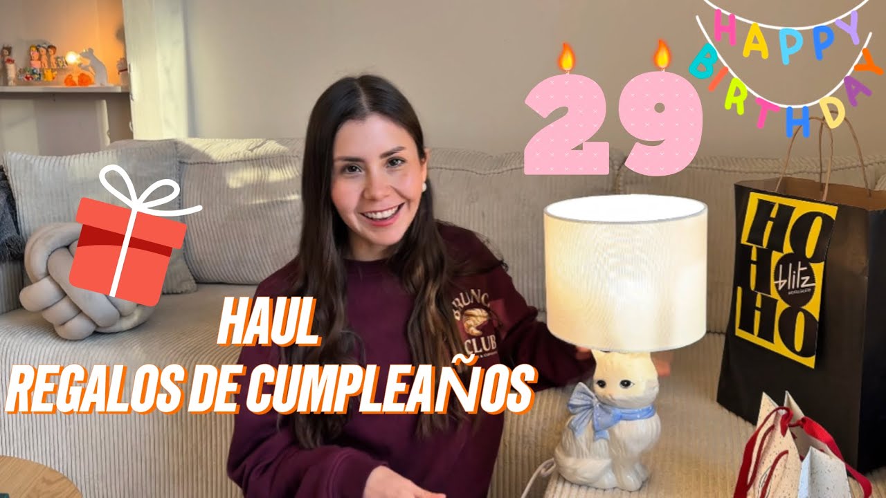 Haul de mis regalos de cumplea&ntilde;os 🎁 