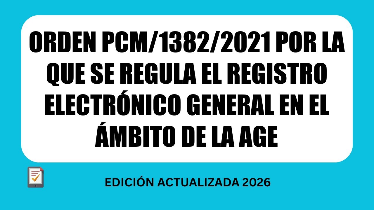Orden PCM/1382/2021 por la que se regula el Registro Electrónico General en el ámbito de la AGE