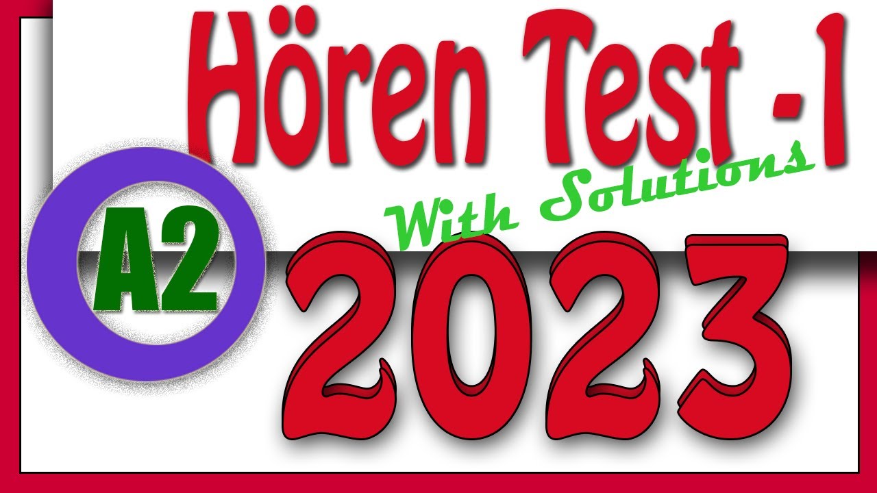 Goethe Zertifikat A2 Hören 1 mit Lösungen II 2023