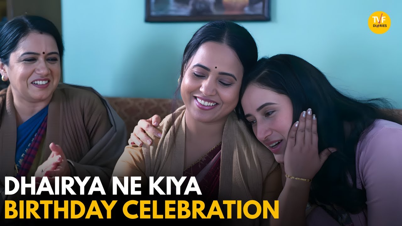 Dhairya Ne Kiya Birthday Celebration || TVF Diaries