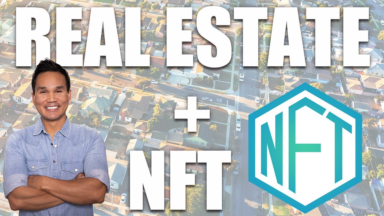 Combining NFT and Real Estate To Make Millionaires