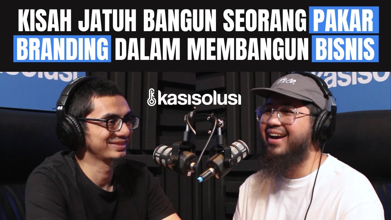KISAH JATUH BANGUN SEORANG PAKAR BRANDING DALAM MEMBANGUN BISNIS - Dodi Zulkifli [PART 1]
