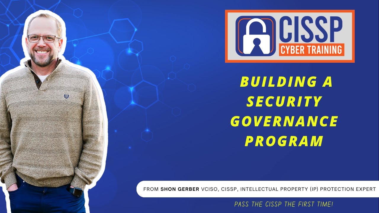 CISSP Cyber Training (CCT) Building an Information Security Governance Program
