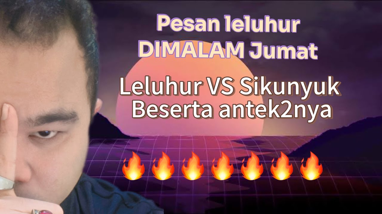 🔥WARNING!! YANG INGIN DISAMPAIKAN LELUHUR KEPADA LU TENTANG SIKUNYUK DAN ANTEK2 NYA🔥 #generalreading