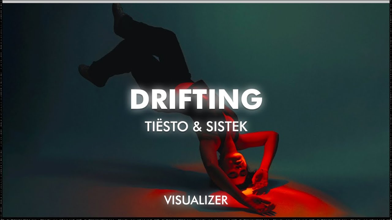 Ti&euml;sto - Drifting (SISTEK Remix) Visualizer
