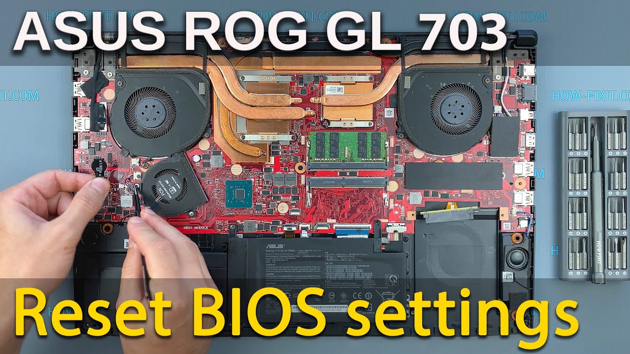 ASUS ROG Strix GL703 Hard Reset BIOS Settings | CMOS Battery Replacement Guide