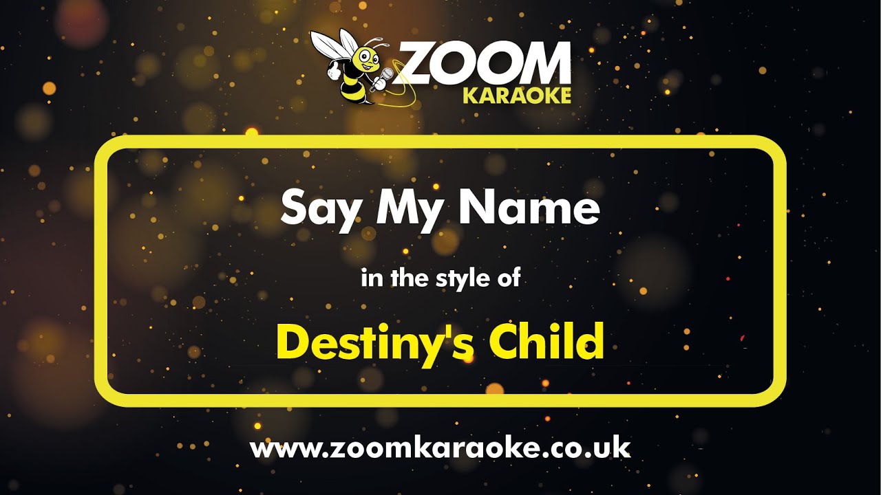Destiny's Child - Say My Name - Karaoke Version from Zoom Karaoke