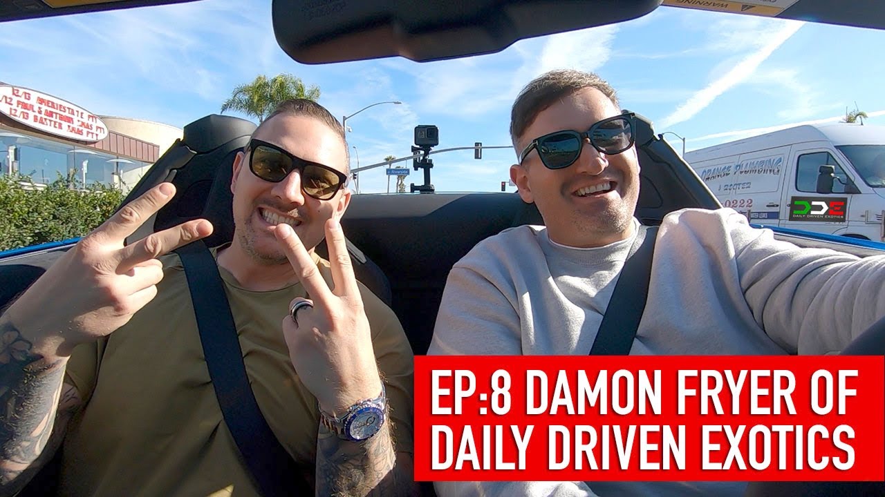EP 8 - Turning Your Passion Into Profit With Damon Fryer Of Daily Driven Exotics