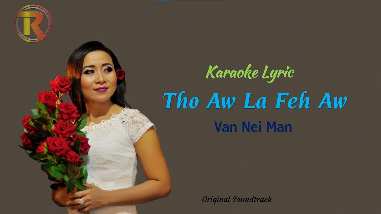 Karaoke - Tho Aw La Feh Aw  || Mai Van Nei Man